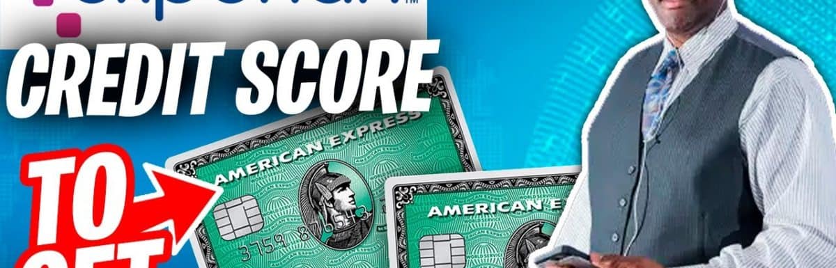 American Express Green Card Best Experian Credit Score