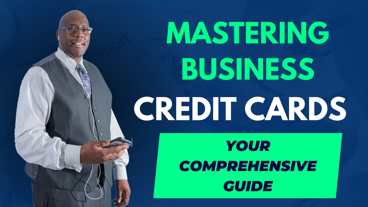 Business credit specialist, Houston Mcmiller, in a professional suit, standing next to the blogpost title 'Mastering Business Credit Cards: Your Comprehensive Guide'.